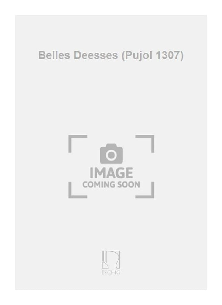 Belles Deesses (Pujol 1307)